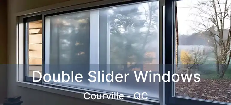  Double Slider Windows Courville - QC