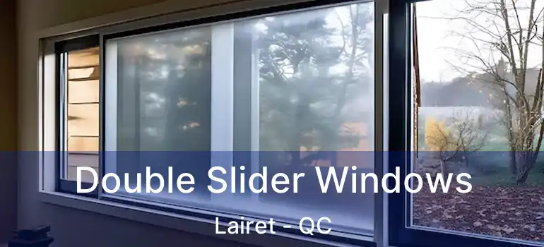  Double Slider Windows Lairet - QC