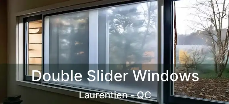  Double Slider Windows Laurentien - QC