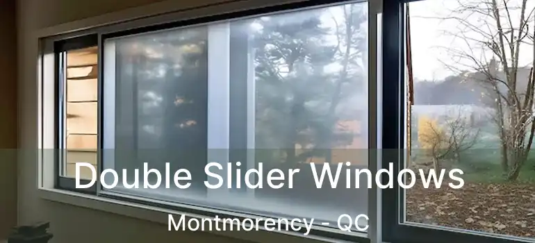  Double Slider Windows Montmorency - QC