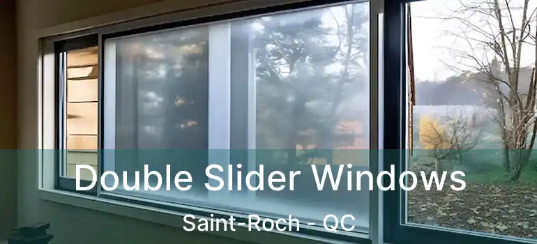  Double Slider Windows Saint-Roch - QC