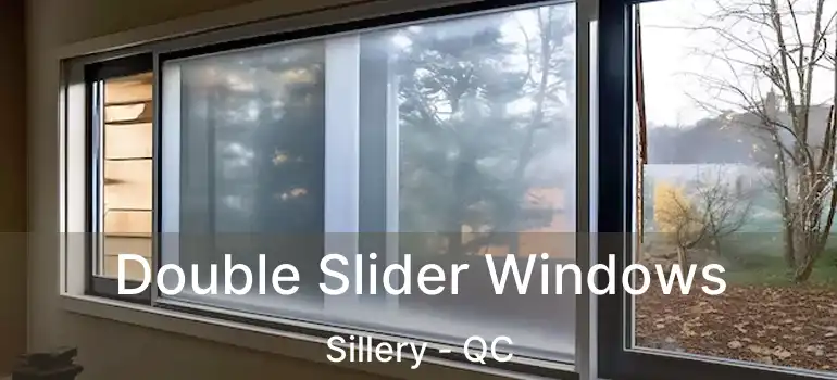  Double Slider Windows Sillery - QC