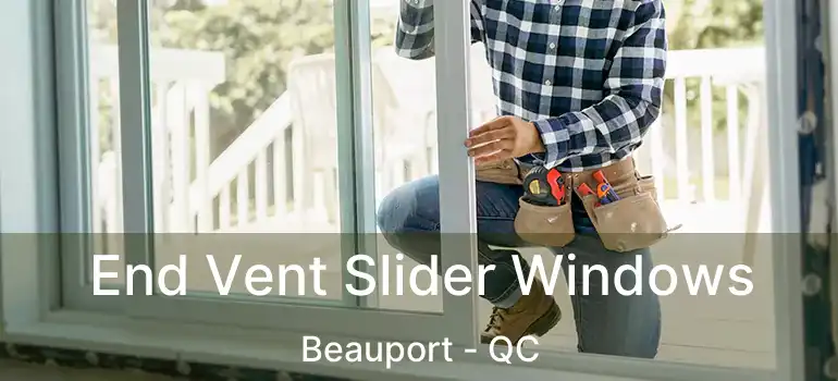  End Vent Slider Windows Beauport - QC