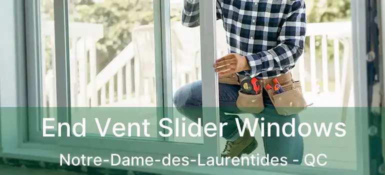  End Vent Slider Windows Notre-Dame-des-Laurentides - QC