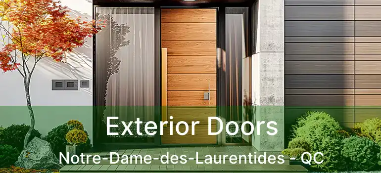  Exterior Doors Notre-Dame-des-Laurentides - QC