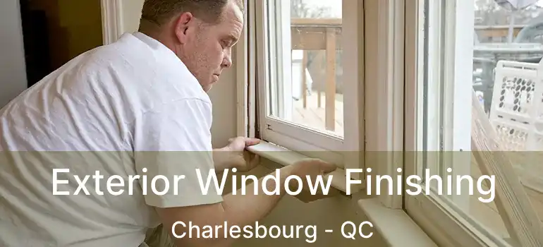  Exterior Window Finishing Charlesbourg - QC