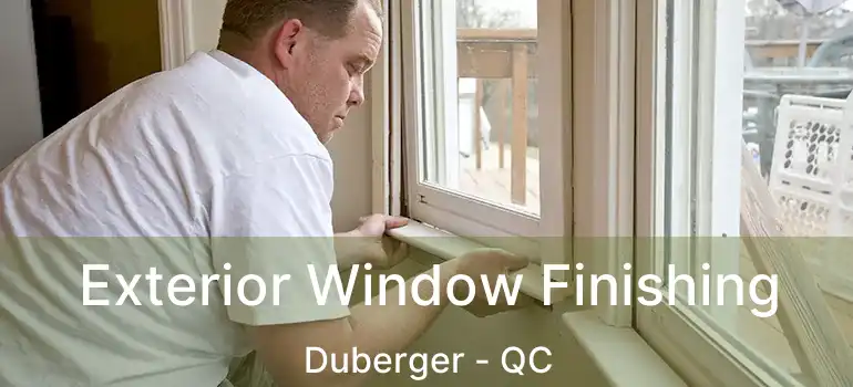  Exterior Window Finishing Duberger - QC