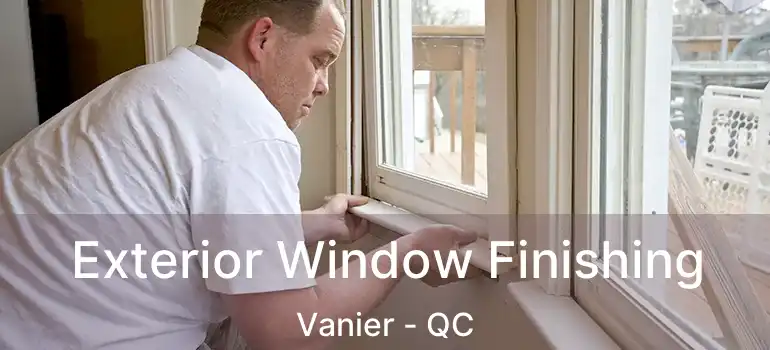 Exterior Window Finishing Vanier - QC