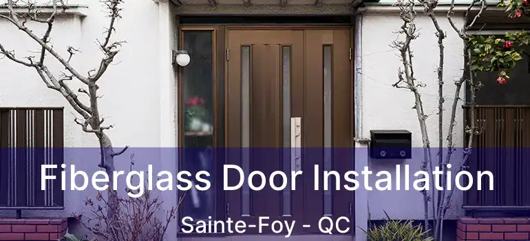  Fiberglass Door Installation Sainte-Foy - QC