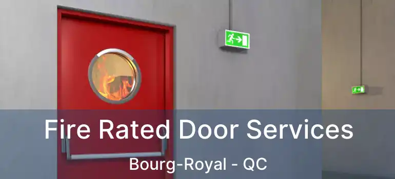  Fire Rated Door Services Bourg-Royal - QC