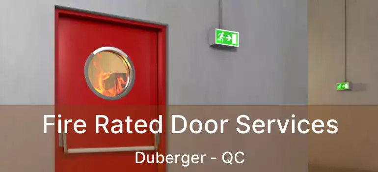  Fire Rated Door Services Duberger - QC