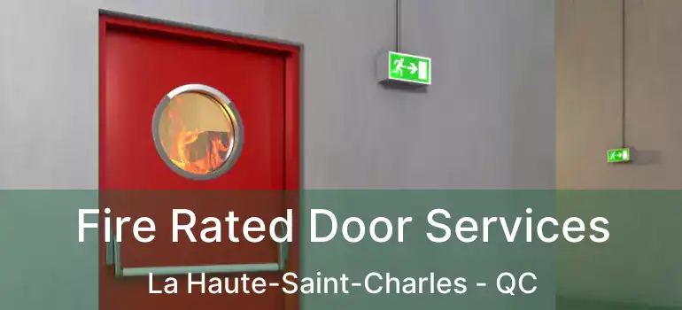  Fire Rated Door Services La Haute-Saint-Charles - QC