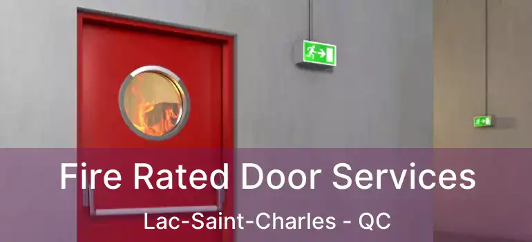  Fire Rated Door Services Lac-Saint-Charles - QC