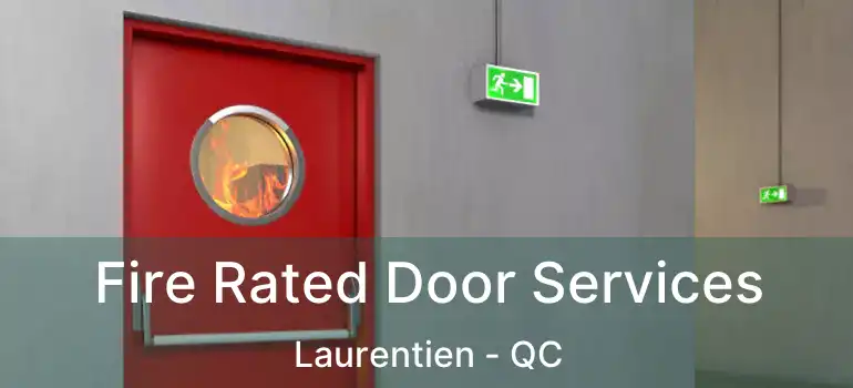  Fire Rated Door Services Laurentien - QC