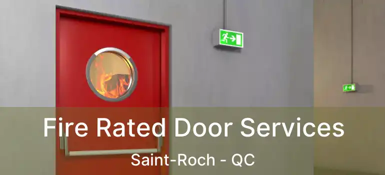  Fire Rated Door Services Saint-Roch - QC