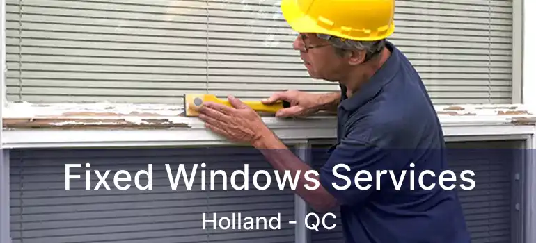  Fixed Windows Services Holland - QC