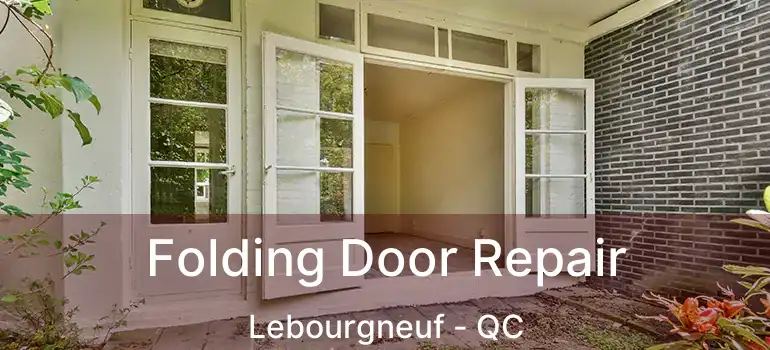  Folding Door Repair Lebourgneuf - QC