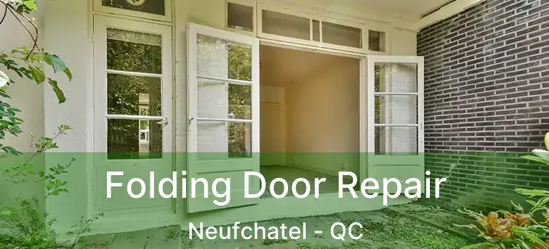  Folding Door Repair Neufchatel - QC