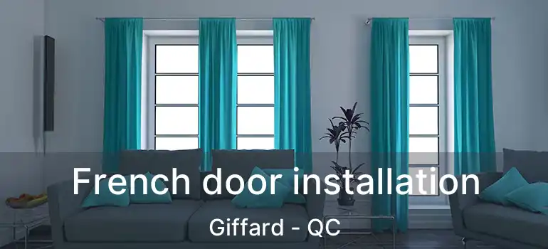  French door installation Giffard - QC
