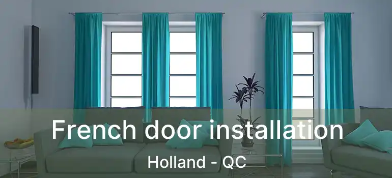  French door installation Holland - QC