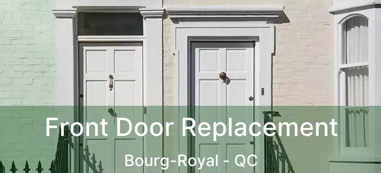  Front Door Replacement Bourg-Royal - QC