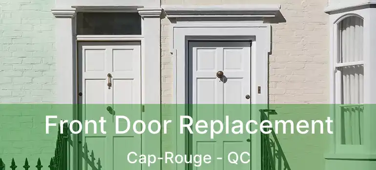  Front Door Replacement Cap-Rouge - QC