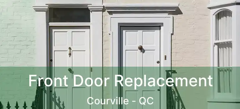  Front Door Replacement Courville - QC