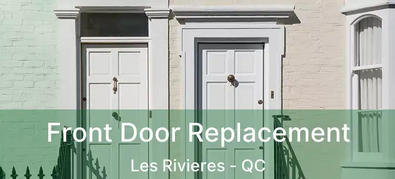  Front Door Replacement Les Rivieres - QC