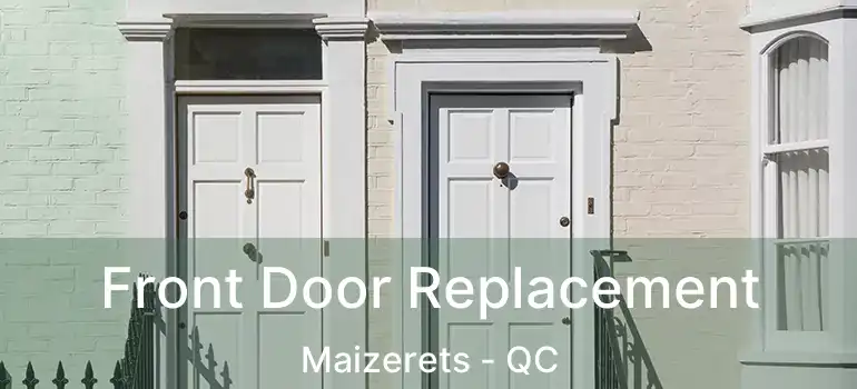  Front Door Replacement Maizerets - QC