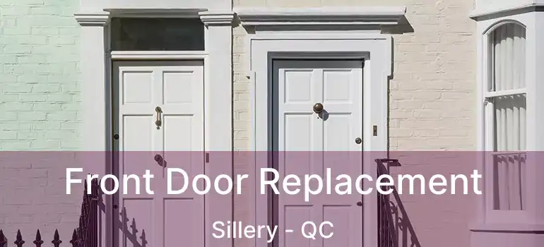  Front Door Replacement Sillery - QC