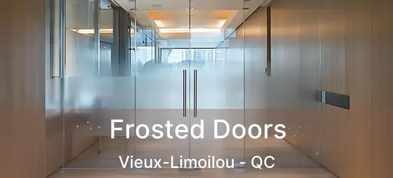  Frosted Doors Vieux-Limoilou - QC