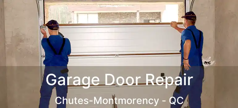  Garage Door Repair Chutes-Montmorency - QC