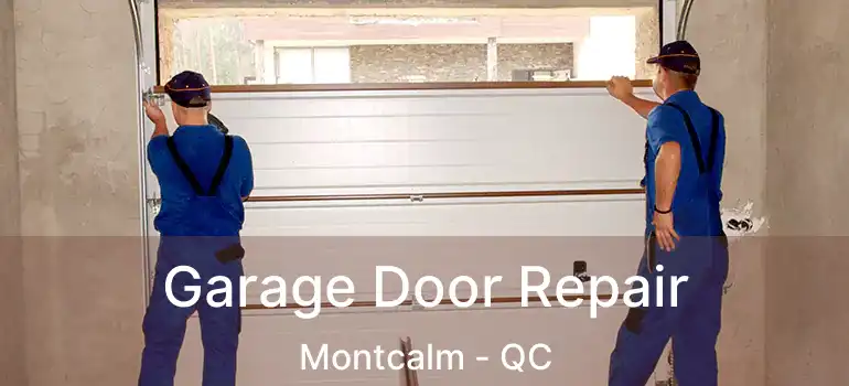  Garage Door Repair Montcalm - QC