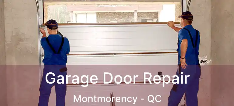  Garage Door Repair Montmorency - QC
