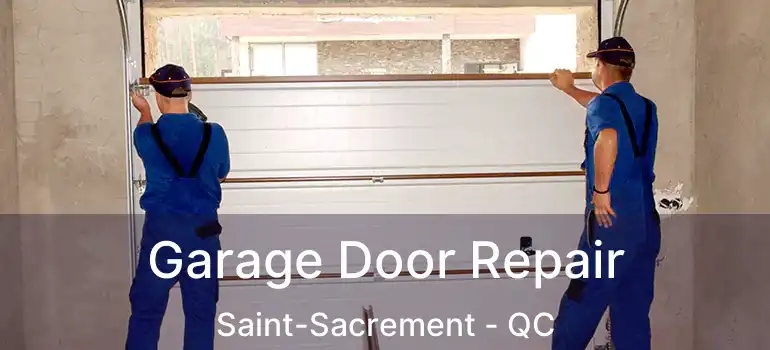  Garage Door Repair Saint-Sacrement - QC