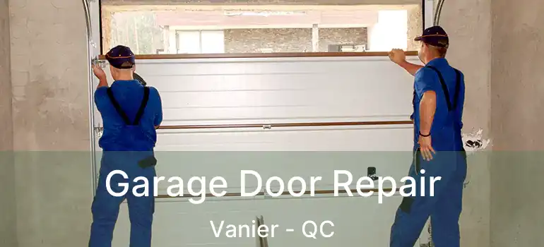  Garage Door Repair Vanier - QC