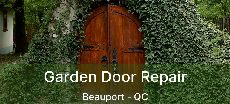 Garden Door Repair Beauport - QC
