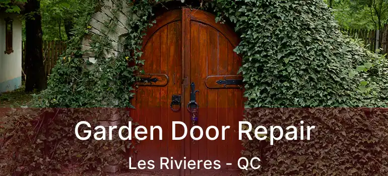  Garden Door Repair Les Rivieres - QC