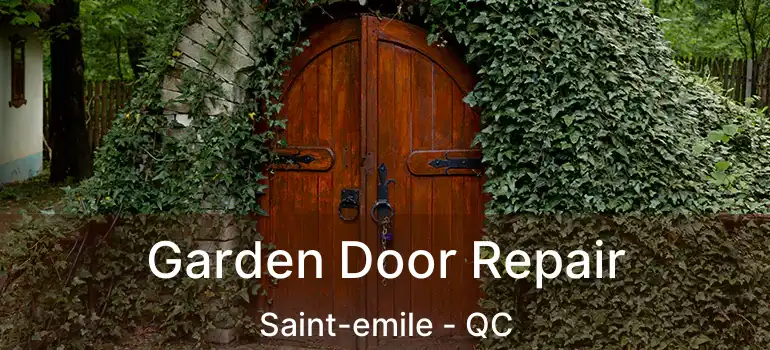  Garden Door Repair Saint-emile - QC