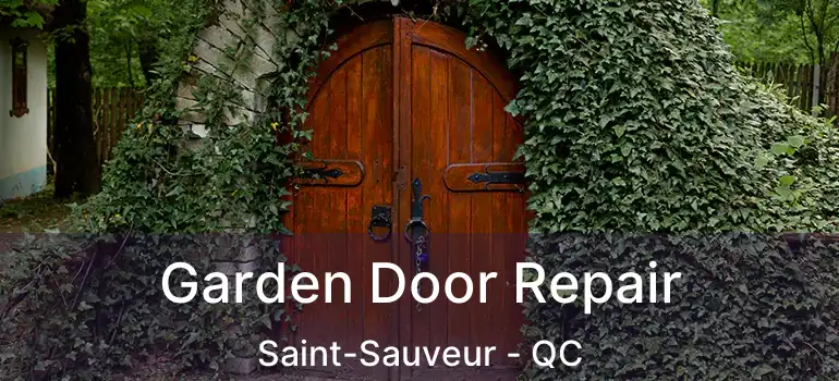  Garden Door Repair Saint-Sauveur - QC