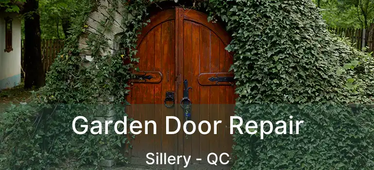  Garden Door Repair Sillery - QC