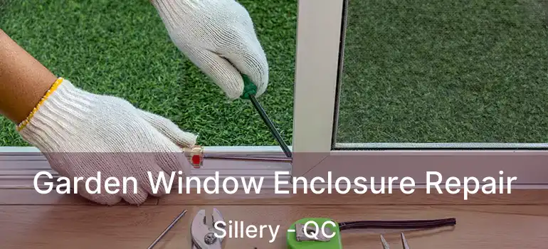  Garden Window Enclosure Repair Sillery - QC