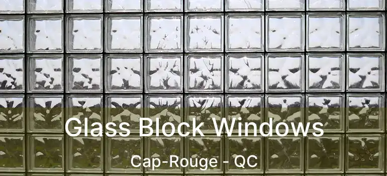  Glass Block Windows Cap-Rouge - QC