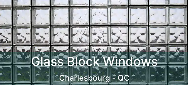  Glass Block Windows Charlesbourg - QC