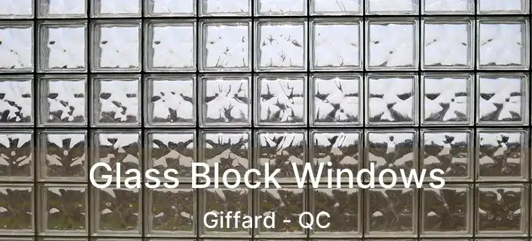  Glass Block Windows Giffard - QC