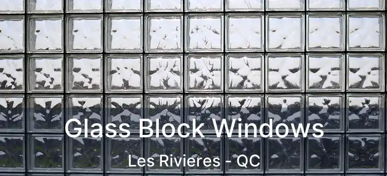  Glass Block Windows Les Rivieres - QC
