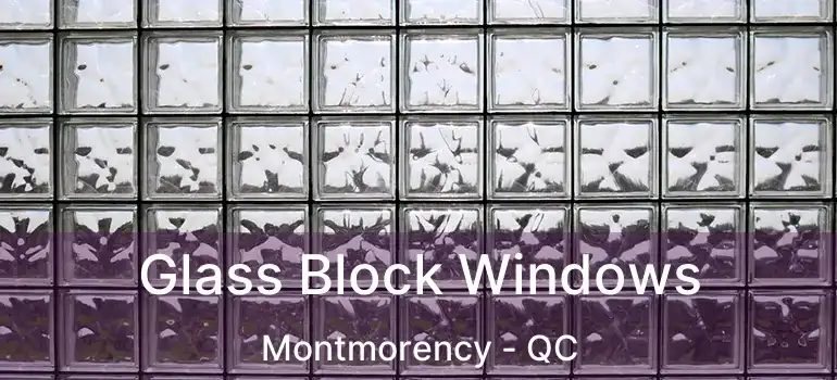  Glass Block Windows Montmorency - QC