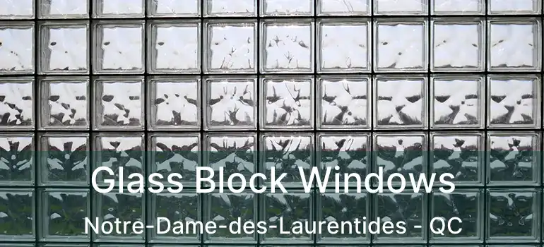  Glass Block Windows Notre-Dame-des-Laurentides - QC