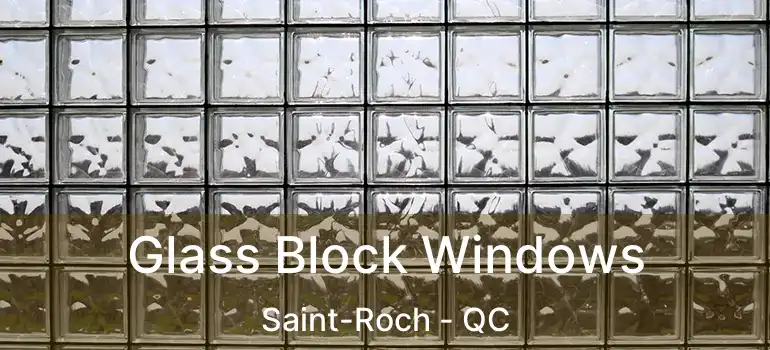  Glass Block Windows Saint-Roch - QC