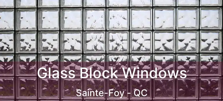  Glass Block Windows Sainte-Foy - QC